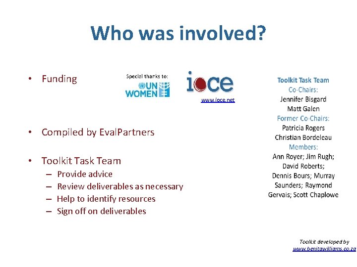 Who was involved? • Funding www. ioce. net • Compiled by Eval. Partners •