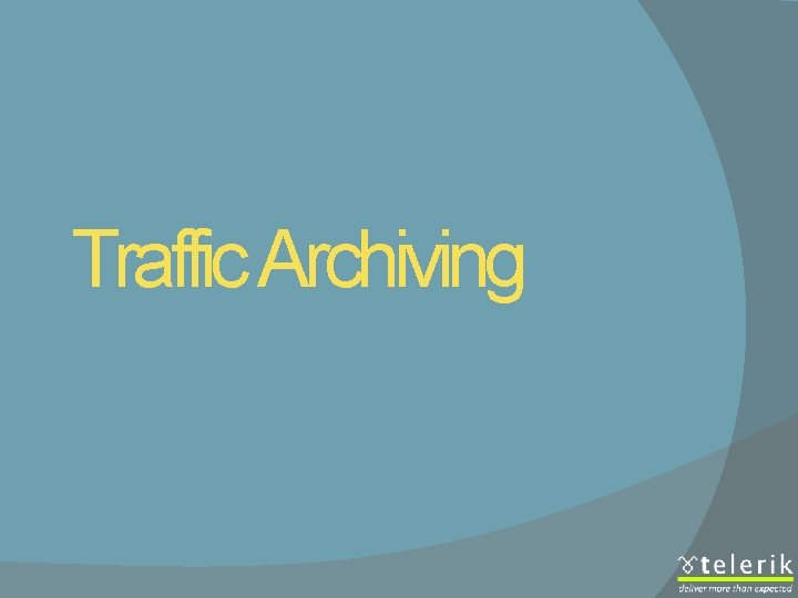 Traffic Archiving 