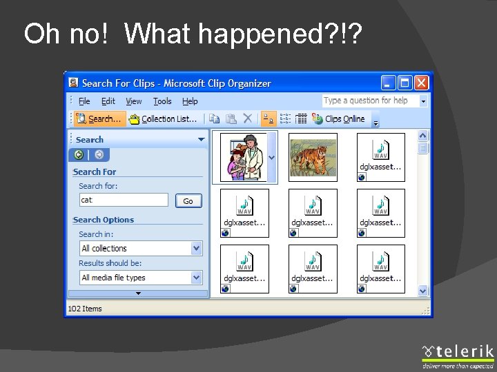 Oh no! What happened? !? 