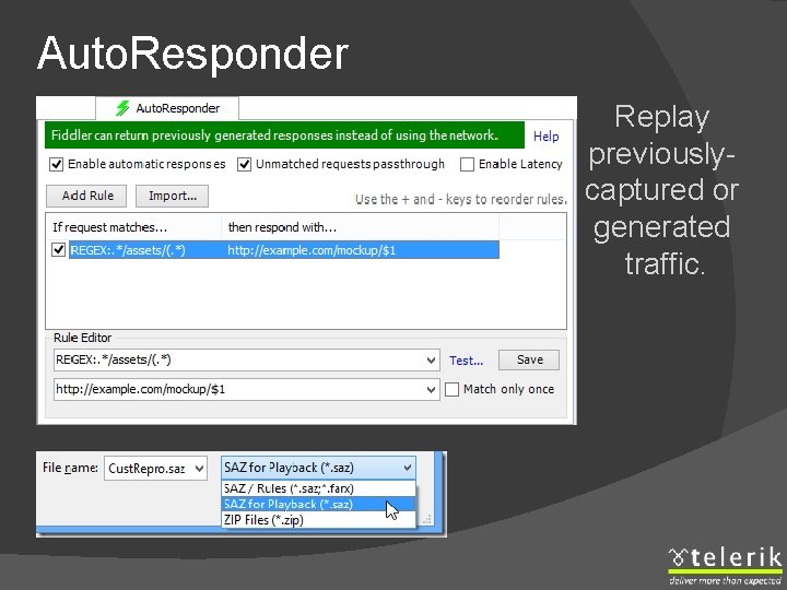 Auto. Responder Replay previouslycaptured or generated traffic. 