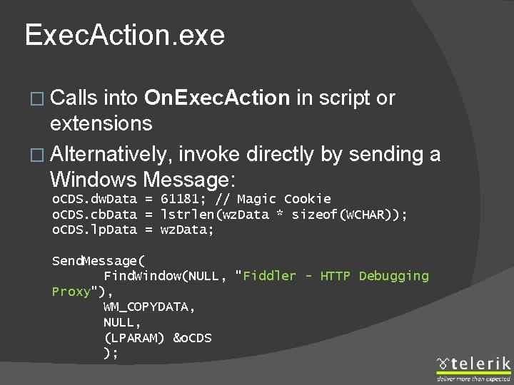 Exec. Action. exe � Calls into On. Exec. Action in script or extensions �