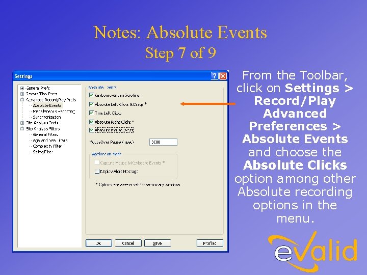 Notes: Absolute Events Step 7 of 9 From the Toolbar, click on Settings >