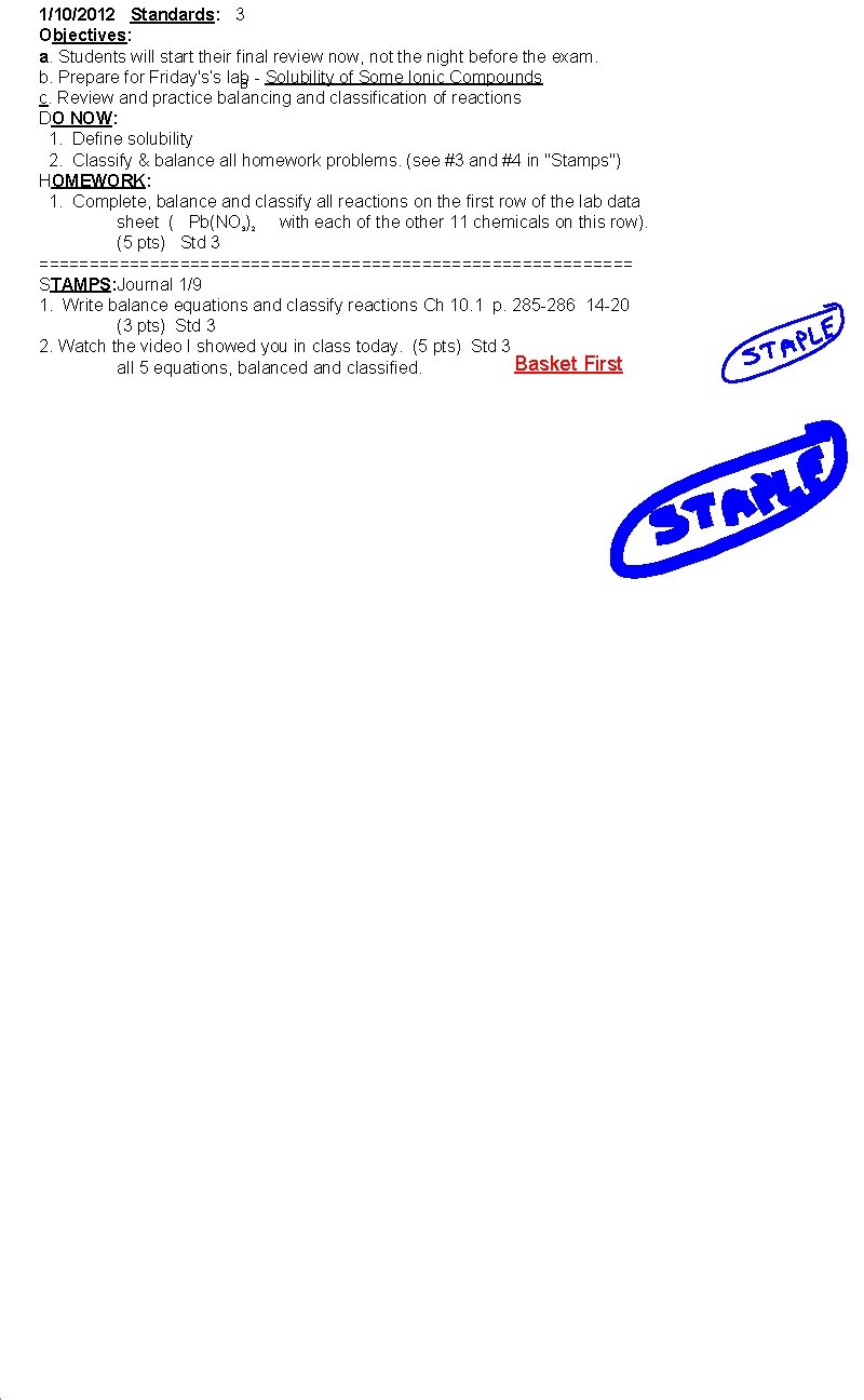 1/10/2012 Standards: 3 Objectives: a. Students will start their final review now, not the