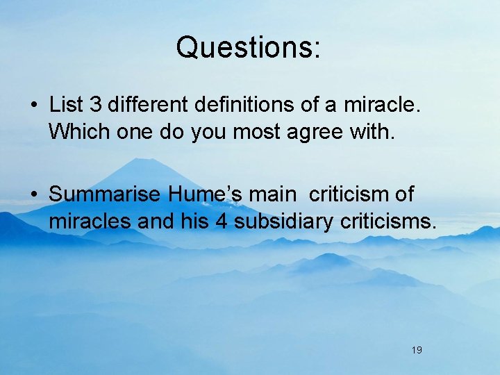 Questions: • List 3 different definitions of a miracle. Which one do you most
