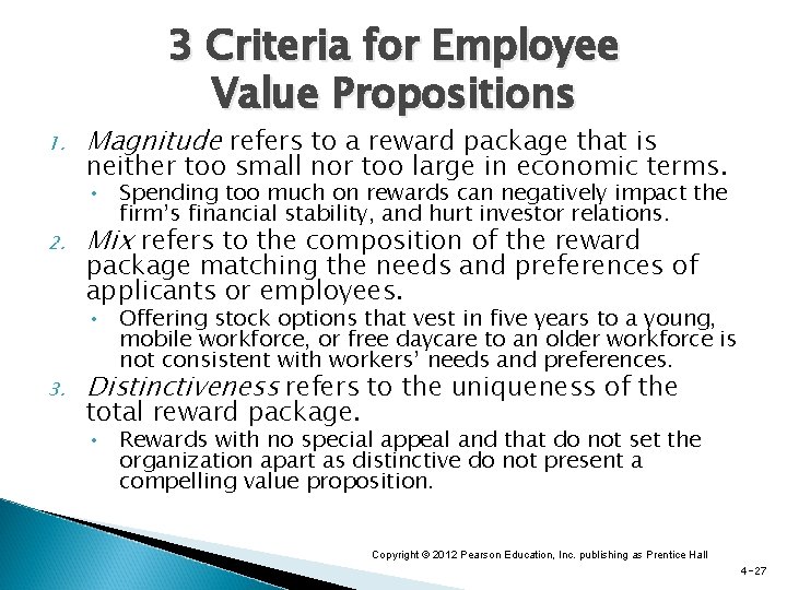 3 Criteria for Employee Value Propositions 1. 2. 3. Magnitude refers to a reward