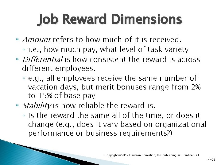 Job Reward Dimensions Amount refers to how much of it is received. ◦ i.