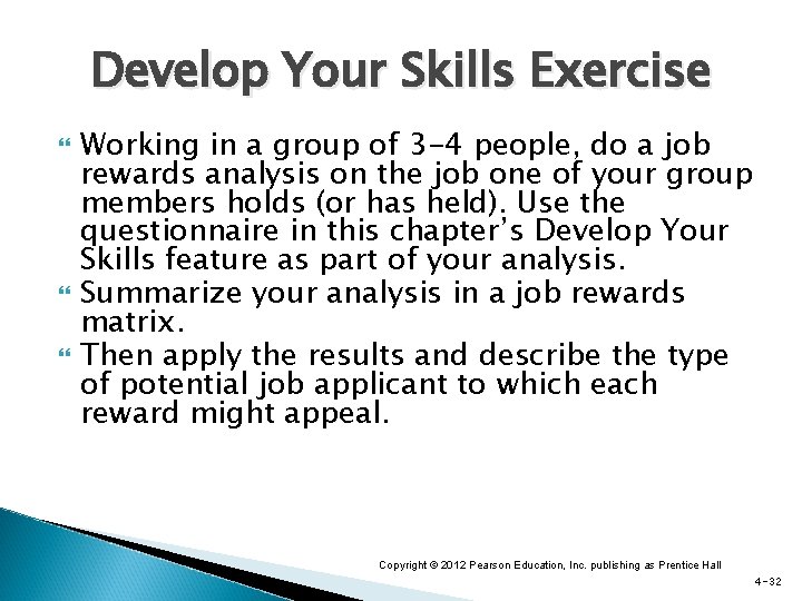 Develop Your Skills Exercise Working in a group of 3 -4 people, do a