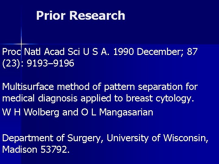 Prior Research Proc Natl Acad Sci U S A. 1990 December; 87 (23): 9193–