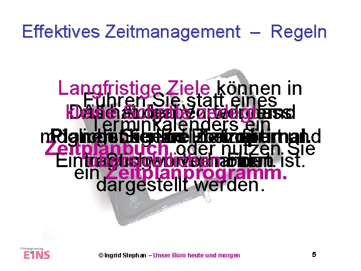 Effektives Zeitmanagement – Regeln Langfristige Ziele können in Führen Sie statt eines kleine Das