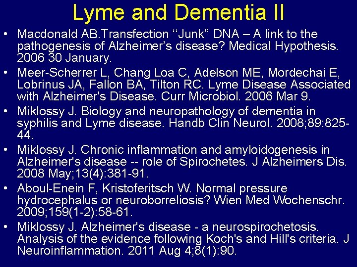 Lyme and Dementia II • Macdonald AB. Transfection ‘‘Junk’’ DNA – A link to