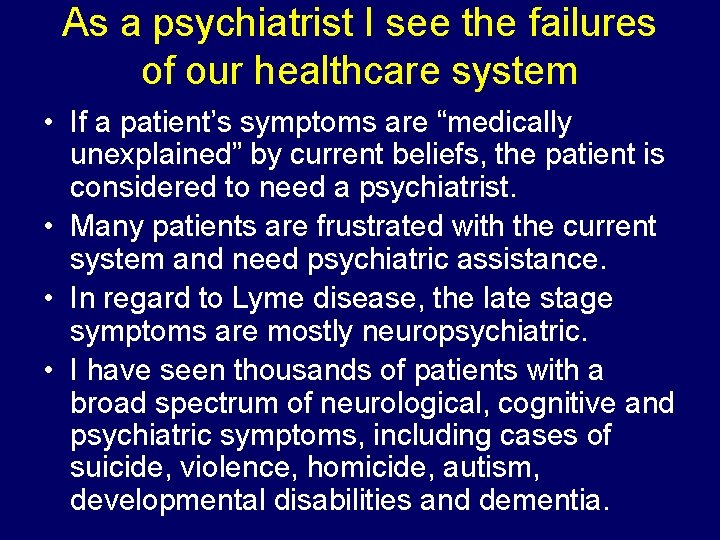 As a psychiatrist I see the failures of our healthcare system • If a