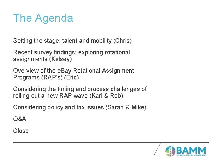 The Agenda Setting the stage: talent and mobility (Chris) Recent survey findings: exploring rotational