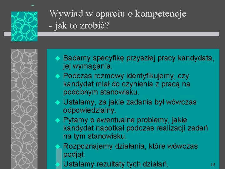 Wywiad w oparciu o kompetencje - jak to zrobić? u u u Badamy specyfikę