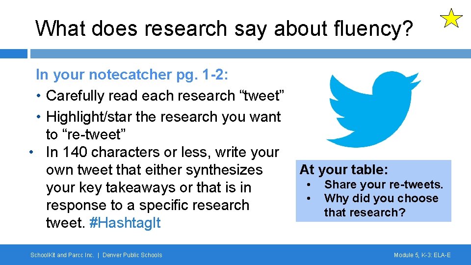 What does research say about fluency? In your notecatcher pg. 1 -2: • Carefully