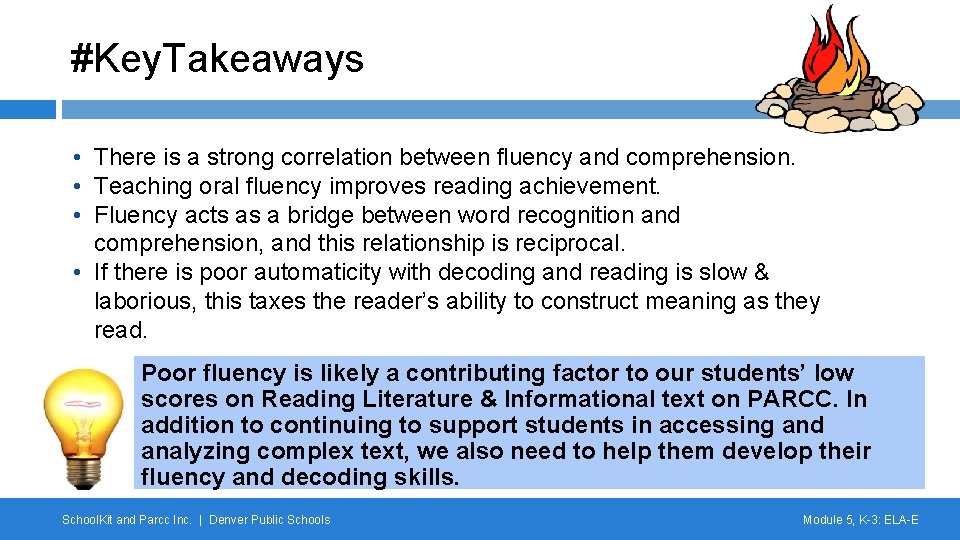 #Key. Takeaways • There is a strong correlation between fluency and comprehension. • Teaching