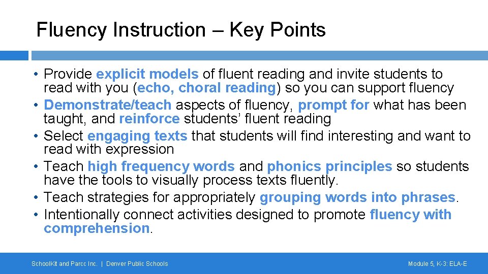 Fluency Instruction – Key Points • Provide explicit models of fluent reading and invite