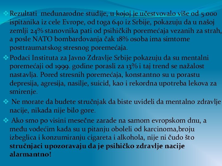 v Rezultati međunarodne studije, u kojoj je učestvovalo više od 5. 000 ispitanika iz