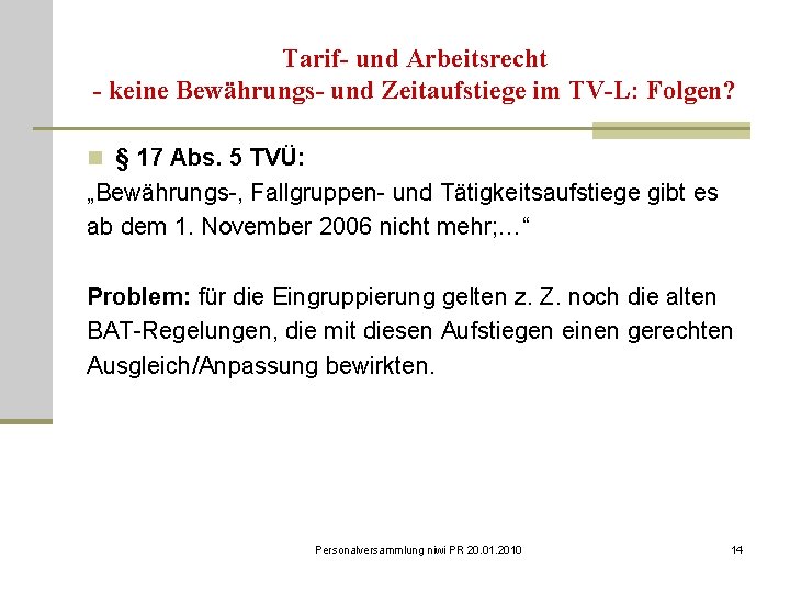 Tarif- und Arbeitsrecht - keine Bewährungs- und Zeitaufstiege im TV-L: Folgen? n § 17