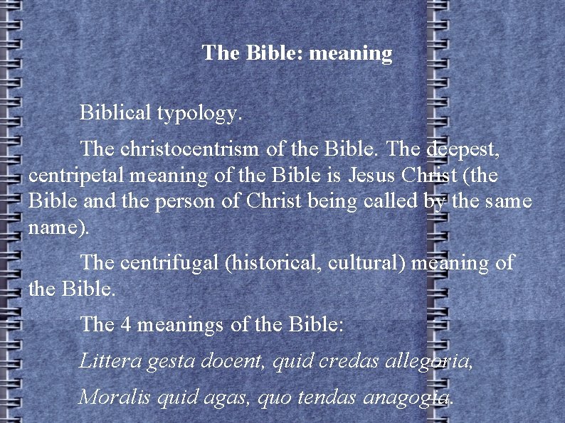 The Bible: meaning Biblical typology. The christocentrism of the Bible. The deepest, centripetal meaning