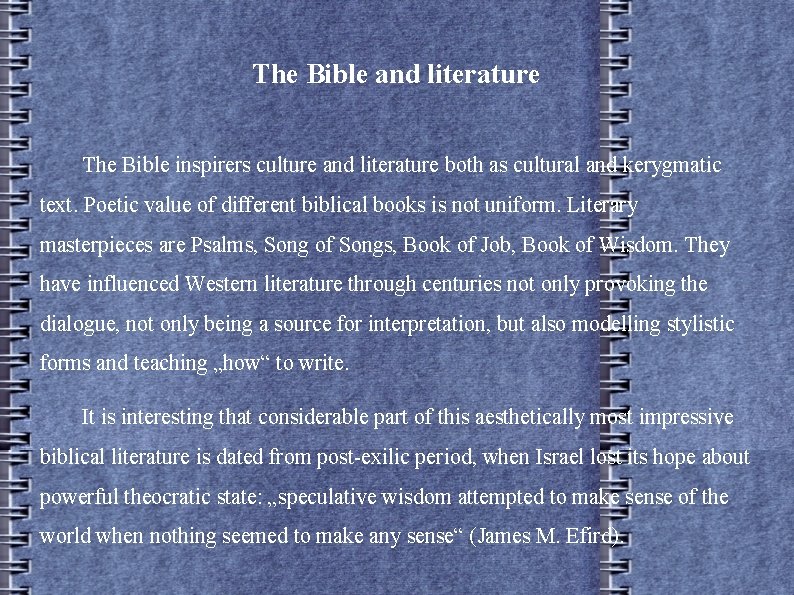 The Bible and literature The Bible inspirers culture and literature both as cultural and