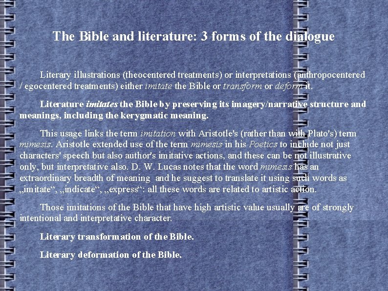 The Bible and literature: 3 forms of the dialogue Literary illustrations (theocentered treatments) or