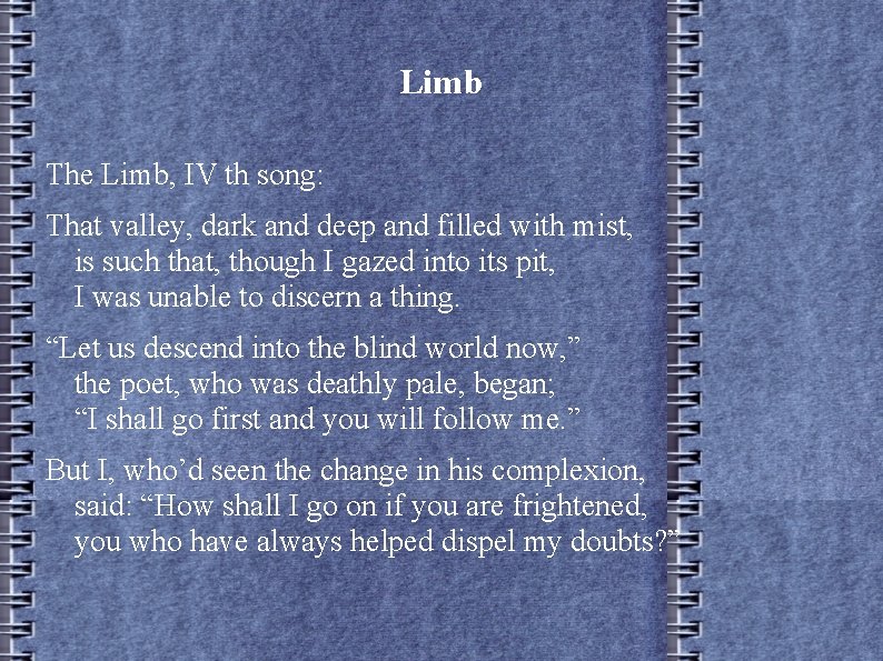 Limb The Limb, IV th song: That valley, dark and deep and filled with