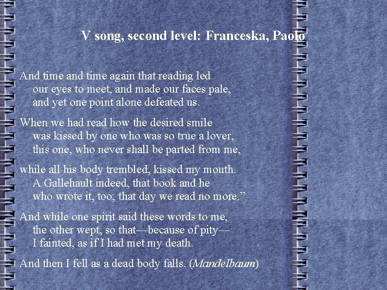 V song, second level: Franceska, Paolo And time again that reading led our eyes