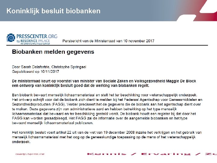 Koninklijk besluit biobanken Koninklijk besluit biobanken