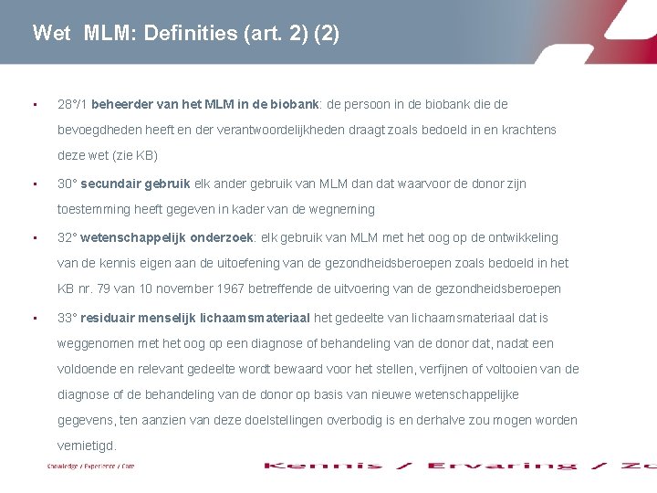 Wet MLM: Definities (art. 2) (2) • 28°/1 beheerder van het MLM in de