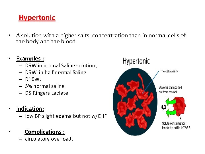 Hypertonic • A solution with a higher salts concentration than in normal cells of