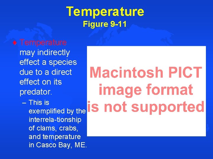 Temperature Figure 9 -11 Temperature may indirectly effect a species due to a direct