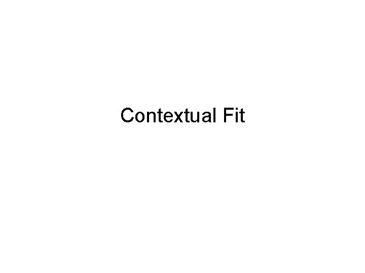 Contextual Fit 