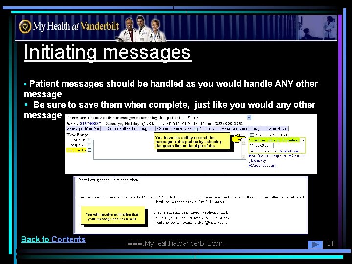 Initiating messages § Patient messages should be handled as you would handle ANY other