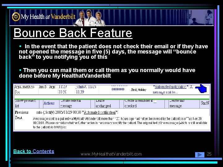 Bounce Back Feature § In the event that the patient does not check their