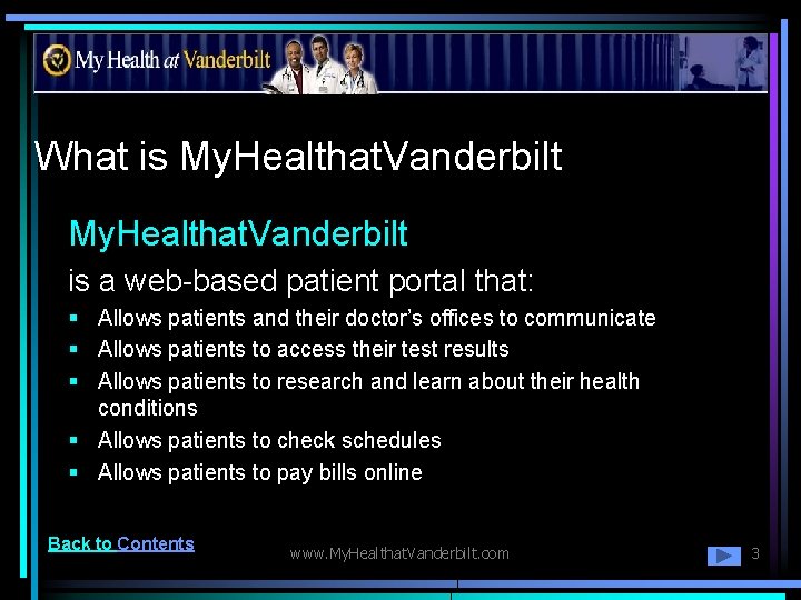 What is My. Healthat. Vanderbilt is a web-based patient portal that: § Allows patients