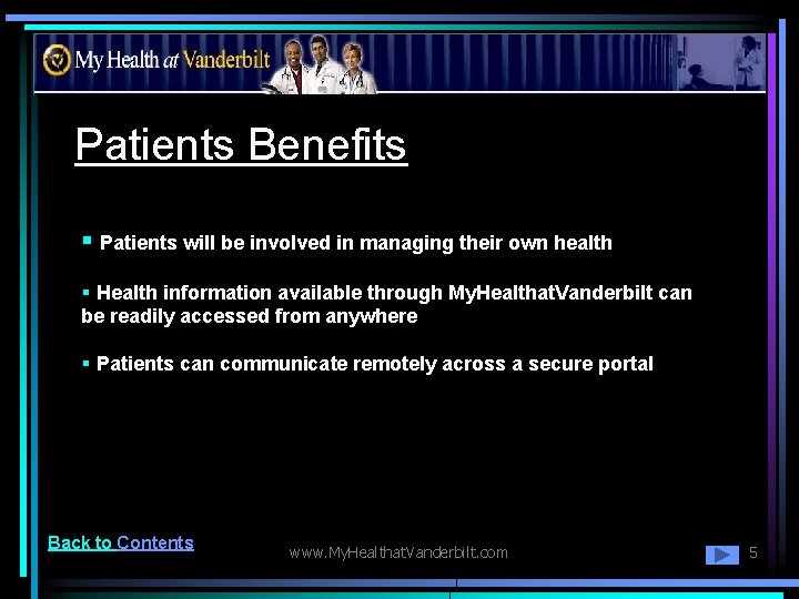 Patients Benefits § Patients will be involved in managing their own health § Health