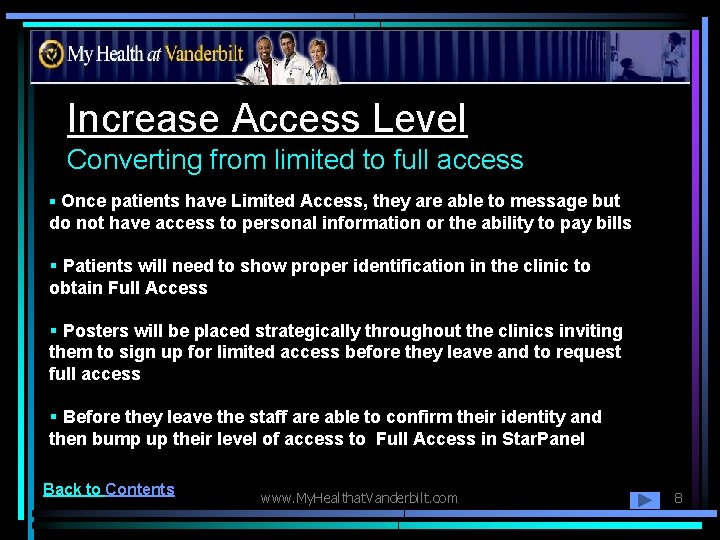 Increase Access Level Converting from limited to full access § Once patients have Limited