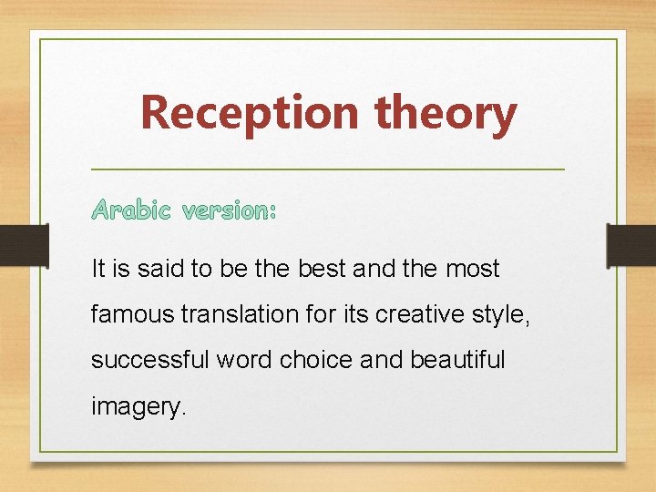 Reception theory Arabic version: It is said to be the best and the most