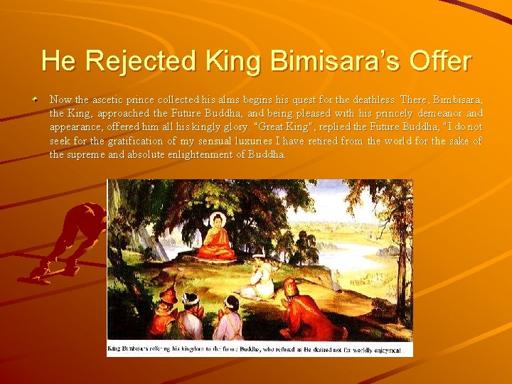 He Rejected King Bimisara’s Offer Now the ascetic prince collected his alms begins his