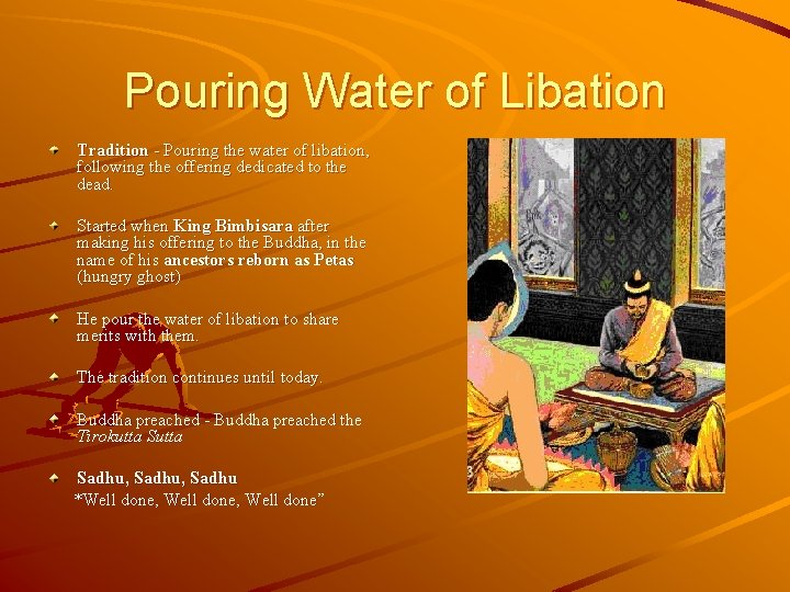 Pouring Water of Libation Tradition - Pouring the water of libation, following the offering