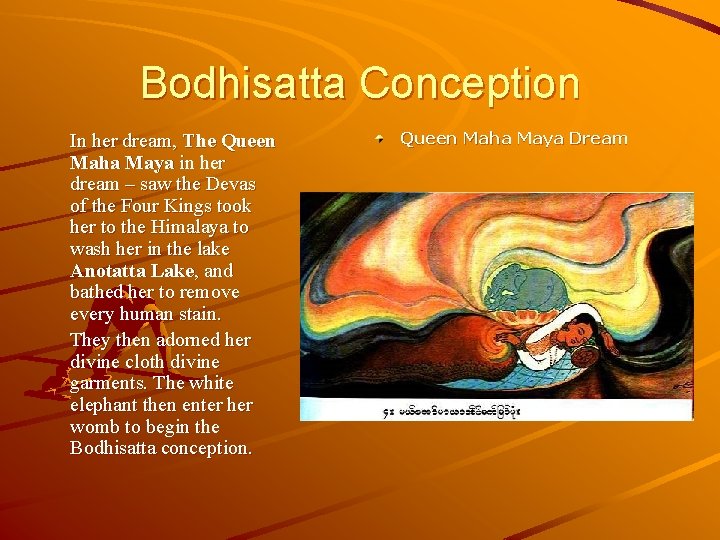 Bodhisatta Conception In her dream, The Queen Maha Maya in her dream – saw