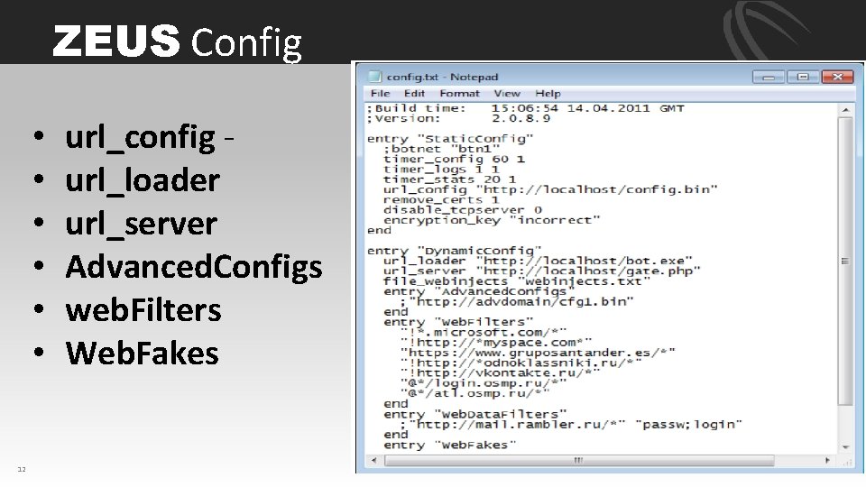 ZEUS Config • • • 12 url_config url_loader url_server Advanced. Configs web. Filters Web.