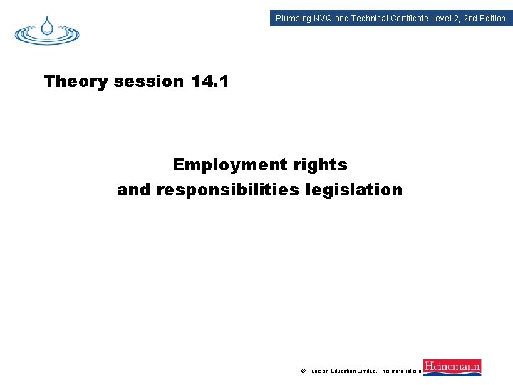 Plumbing NVQ and Technical Certificate Level 2, 2 nd Edition Theory session 14. 1