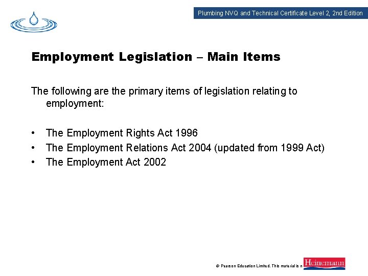 Plumbing NVQ and Technical Certificate Level 2, 2 nd Edition Employment Legislation – Main