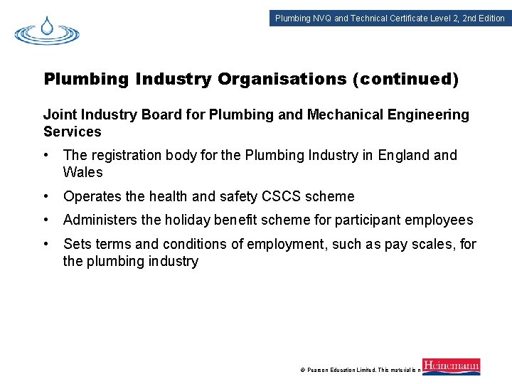 Plumbing NVQ and Technical Certificate Level 2, 2 nd Edition Plumbing Industry Organisations (continued)