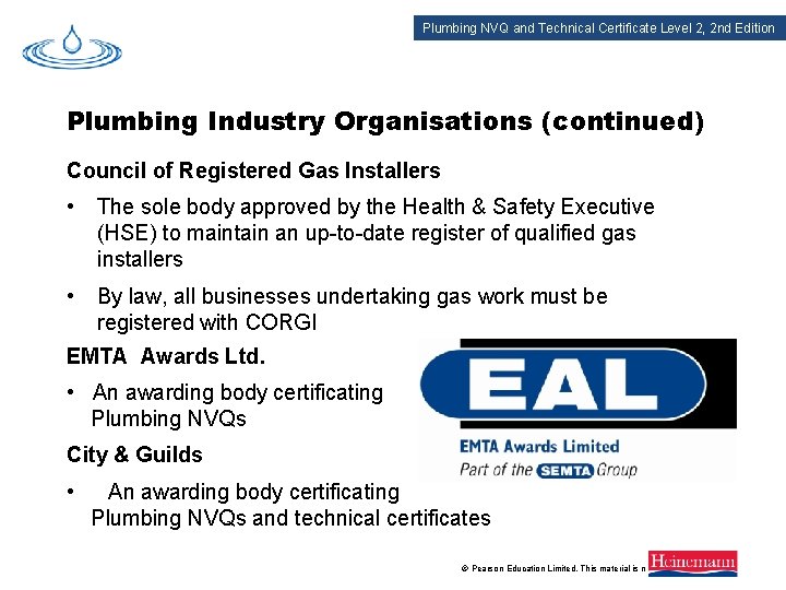 Plumbing NVQ and Technical Certificate Level 2, 2 nd Edition Plumbing Industry Organisations (continued)