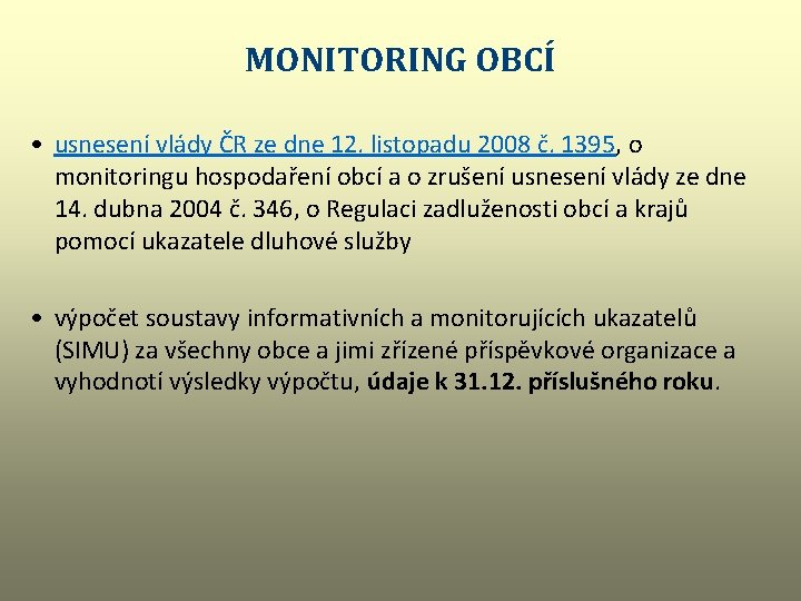 MONITORING OBCÍ • usnesení vlády ČR ze dne 12. listopadu 2008 č. 1395, o