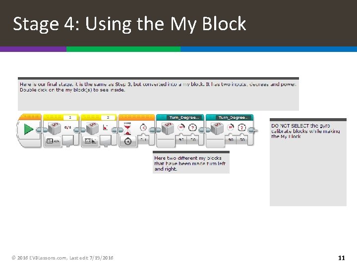 Stage 4: Using the My Block © 2016 EV 3 Lessons. com, Last edit
