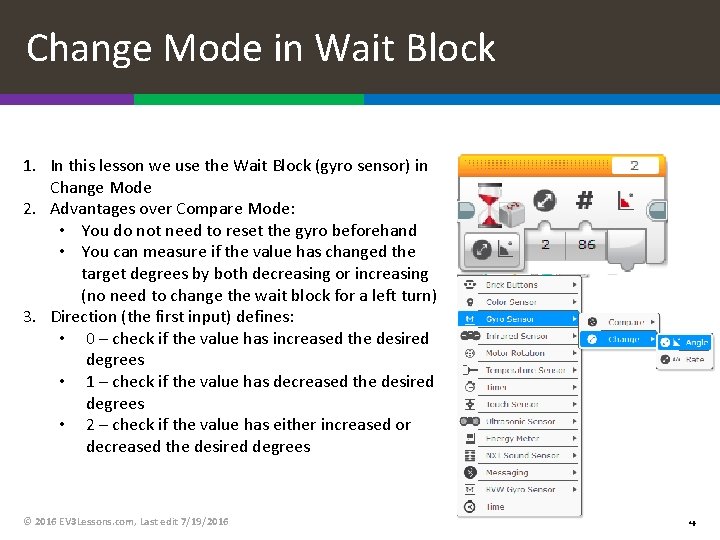Change Mode in Wait Block 1. In this lesson we use the Wait Block