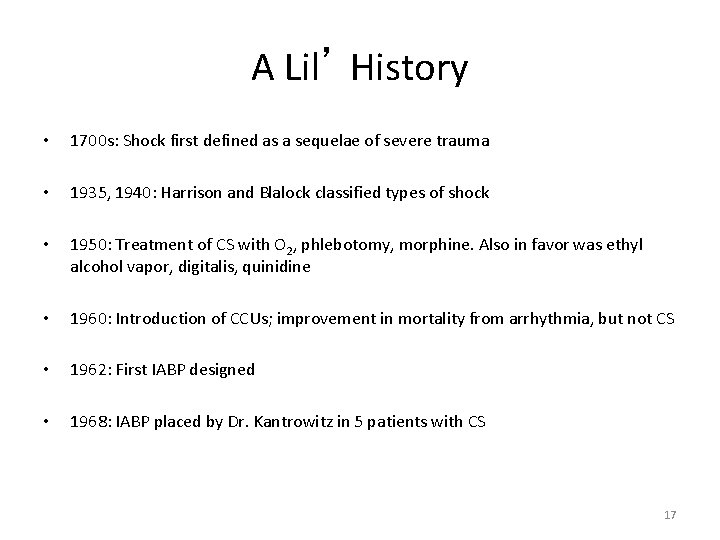 A Lil’ History • 1700 s: Shock first defined as a sequelae of severe